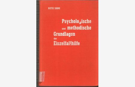 Psychologische und methodische Grundlagen der Einzelfallhilfe (Casework) / Ruth Bang. herausgegeben von der Arbeiterwohlfahrt, Hauptausschuss e. V. , Bonn
