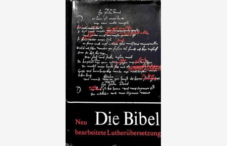 Die Bibel oder die ganze Heilige Schrift des Alten und Neuen Testament / Martin Luther