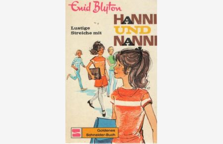 Lustige Streiche mit Hanni und Nanni Mädchengeschichten aus einem Internat von Enid Blyton