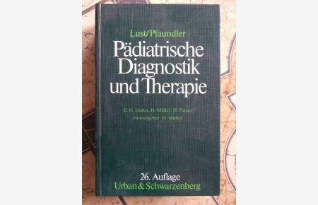 Pädiatrische Diagnostik und Therapie / Lust ; Pfaundler. Helmut Bartels . . . Hrsg. von Helmuth Müller