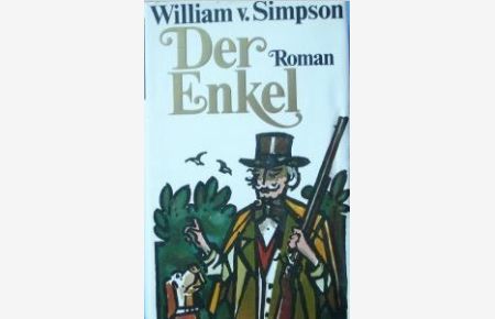 Der Enkel , Fortsetzung der bekannten Familiengeschichte Die Barrings beleuchtet spannend die Problematik der ausgehenden Kaiserzeit. William von Simpson