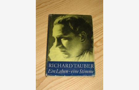 Richard Tauber - Ein Leben - eine Stimme