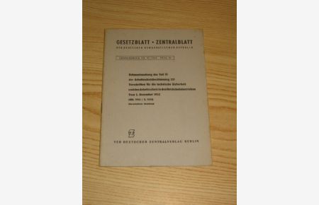 Bekanntmachung des Teil 6 der Arbeitsschutzbestimmung 351 - Vorschriften für die technische Sicherheit und den Arbeitsschutz in den Reichsbahnbetrieben vom 1. Dezember 1953