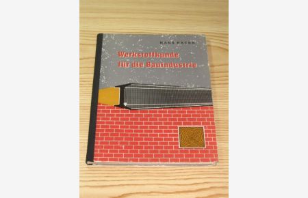 Werkstoffkunde für die Bauindustrie - Lehrbuch für die Bau-Berufsschulen