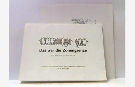 Das war die Zonengrenze. Eine deutsche Schicksalslinie. 12 Federzeichnungen aus den Kreisen Helmstedt, Gifhorn und Wolfenbüttel von Wilhelm Krieg.