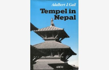 Tempel in Nepal. Band 1: Ikonographie hinduistischer Pagoden in Patan Kathmandutal.