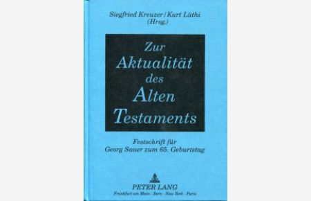 Zur Aktualität des Alten Testaments. Festschrift für Georg Sauer zum 65. Geburtstag.