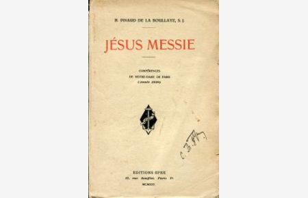 Jésus Messie. Conférences de Notre-Dame de Paris (Année 1930).
