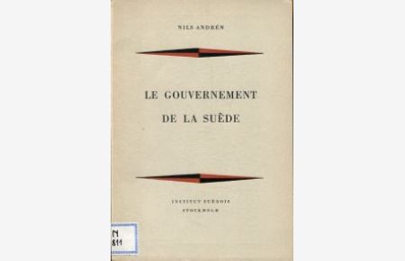 Le Gouvernement de la Suède. Traduit par Michèle Cazaux.