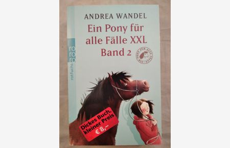Wandel, Andrea: Ein Pony für alle Fälle XXL. - Reinbek bei Hamburg : Rowohlt-Taschenbuch-Verl.   - Rororo Bd. 2.