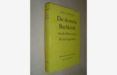 Die deutsche Buchkritik von der Reformation bis zur Gegenwart.