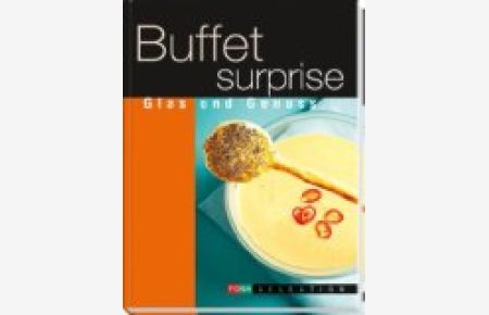 Buffet Surprise - Glas und Genuss