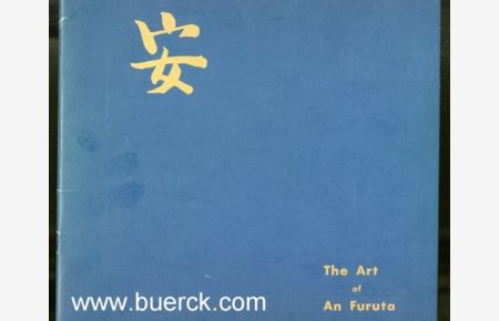 The Art of An Furuta. Mit teils farbigen und montierten Abbildungen [Text Englisch].