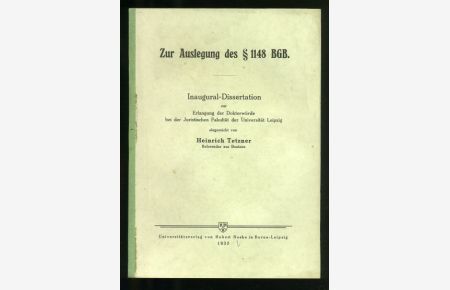 Zur Auslegung des § 1148 BGB. Inaugural-Dissertation . . . bei der Universität Leipzig.