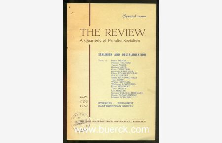 The Review. A quarterly of pluralist socialism. Vol. IV, N° 2-3: Stalinism and destalinisation [Texte Englisch].