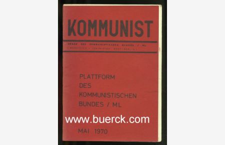 Kommunist. Plattform des Kommunistischen Bundes / ML. Mai 1970.