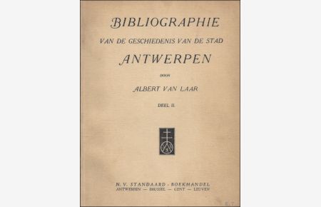 BIBLIOGRAPHIE VAN DE GESCHIEDENIS VAN DE STAD ANTWERPEN. ( DEEL II).