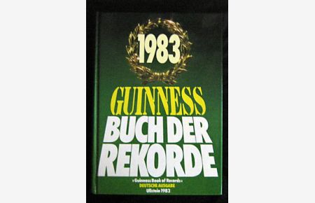 Guinness Buch der Rekorde. Deutsche Ausgabe 1983.