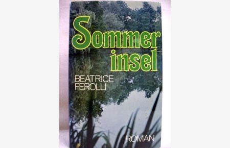 Sommerinsel  - Roman / Beatrice Ferolli