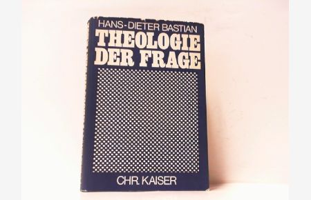 Theologie der Frage.   - Ideen zur Grundlegung einer theologischen Didaktik und zur Kommunikation der Kirche in der Gegenwart.