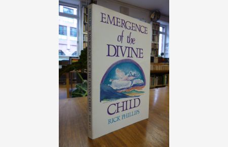 Emergence of the Divine Child - Healing the Emotional Body, (signiert),