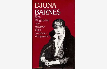 Djuna Barnes. Eine Biographie