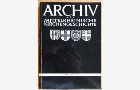 Archiv für mittelrheinische Kirchengeschichte. 17. Jahrgang 1965.