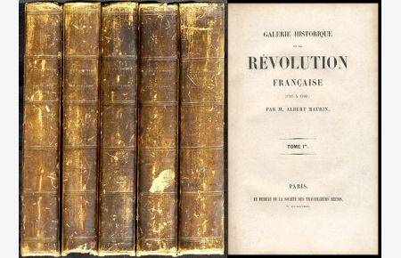 Galerie Historique de la Revolution Francaise (1787-1789). Tome I-V. 5 Volumes (complet).