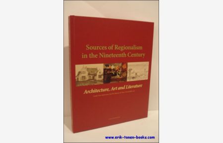 Sources of Regionalism in the Nineteenth-Century Architecture, Art and Literature