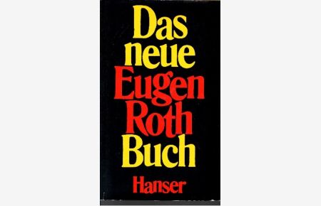 Das Neue Eugen Roth Buch  - Eine Auswahl seiner schönsten und eigenwilligsten Verse, Erzählungen und knappen , scharf gezeichneten Anekdoten.