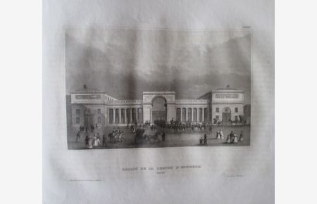 Palais de la Legion d` honneur. Original - Stahlstich (anonym), 10, 5 x 15 cm, 1847.