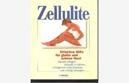 Zellulite  - Effektive Hilfe für glatte und schöne Haut