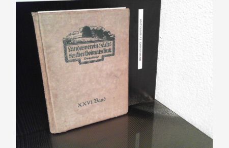 Mitteilungen des Landesvereins Sächsischer Heimatschutz. Band XXVI Jahrgang 1937.