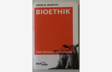 Bioethik: Eine kritische Einführung