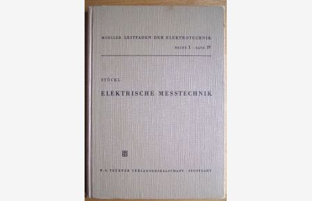 Elektrische Messtechnik.   - Stöckl ; Winterling. Bearb. von Karl Heinz Winterling unter Mitw. von Hans Fricke ...