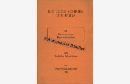 Ein Jude schrieb die Edda, Deuterojesajas Runeninschriften.   - Teil 1: Deuterojesajas, Runeninschriften.