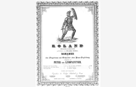 Roland (Seitenstück zur Fahnenwacht). Gedichtet von Feodor Löwe. Romanze für eine Singstimme mit Orchester- oder Piano-Begleitung. Für Alt oder Bass