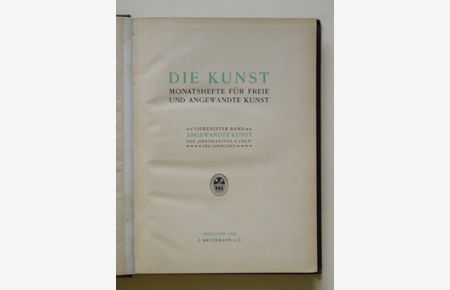 Die Kunst. Monatshefte für freie und angewandte Kunst. 40. Band. Angewandte Kunst der «Dekorativen Kunst». XXII. Jahrgang.