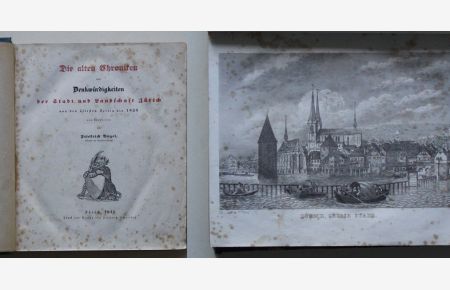 Die alten Chroniken oder Denkwürdigkeiten der Stadt und Landschaft Zürich von den ältesten Zeiten bis 1820. Neu bearbeitet von Friedrich Vogel.