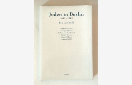 Juden in Berlin. 1671 - 1945. Ein Lesebuch.
