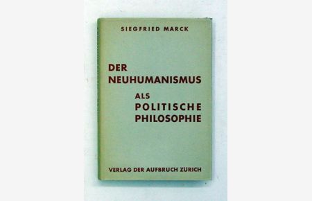 Der Neuhumanismus als politische Philosophie.