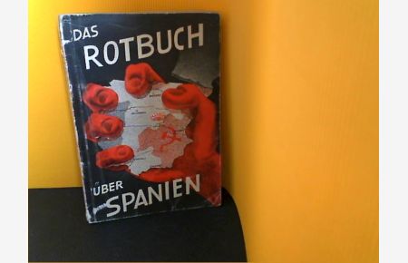 Das Rotbuch über Spanien Berlin.   - Leipzig
