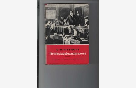 Reichstagsbrandprozess.   - Dokumente, Briefe und Aufzeichnungen. 1 Frontispiz.