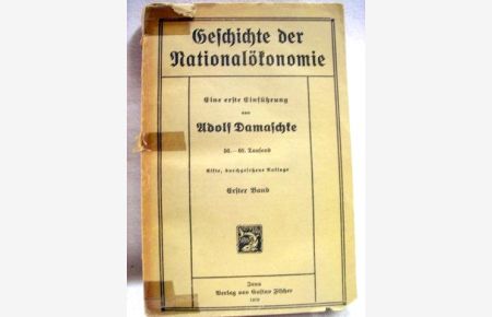 Geschichte der Nationalökonomie.   - Eine erste Einführung / von Adolf Damaschke