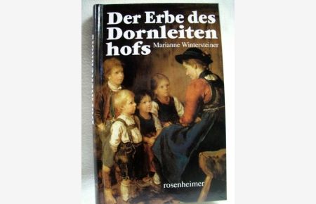 Der Erbe des Dornleitenhofs  - Marianne Wintersteiner