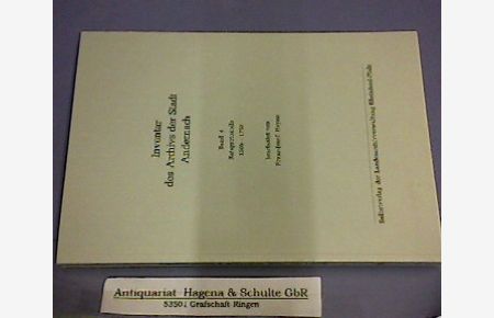 Inventar des Archivs der Stadt Andernach.   - Band 4: Ratsprotokolle 1505-1798. (= Veröffentlichungen der Landesarchivverwaltung Rheinland-Pfalz, Band 10).