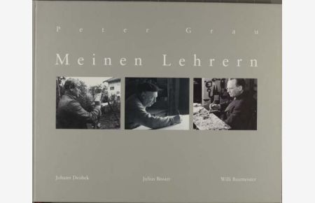 Meinen Lehrern : Johann Drobek, Julius Bissier, Willi Baumeister.
