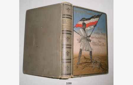 Unter deutscher Flagge quer durch Afrika von West nach Ost - Von 1880 bis 1883 ausgeführt von Paul Pogge und Hermann Wissmann