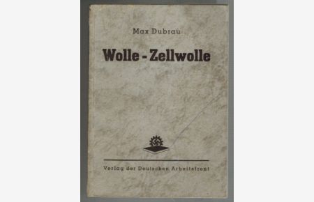 Wolle-Zellwolle; I. Teil: Wollkunde in Stichworten; II. Teil: Zellwollen in der Woll- und Halbwollindustrie