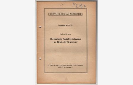 Die Deutsche Sozialversicherung im Lichte der Gegenwart. Christlich-Soziale Werkbriefe. Werkbrief Nr. 15/16.
